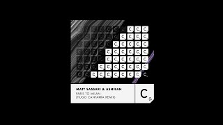 Matt Sassari, Ashibah - Paris to Milan - Hugo Cantarra Extended Remix