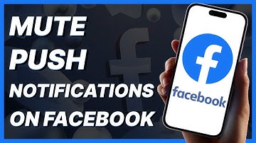 How To Mute Push Notifications On Facebook App | Updated Guide