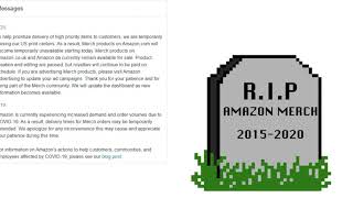 Well, it's Official, Amazon Merch is Officially Dead | Amazon Merch Closes US Printing Facilities