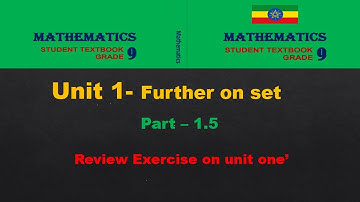 new Curriculum mathematics grade 9 tutorial unit 1 part 5/ Review Exercise on unit one’