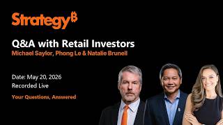 Strategy Q&A with Retail Investors (05/20/2026)