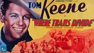 Where Trails Divide (1937) | Western Film | Tom Keene, Warner Richmond, Eleanor Stewart