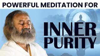 Inner Purity : शुद्धि : Guided Meditation by Gurudev