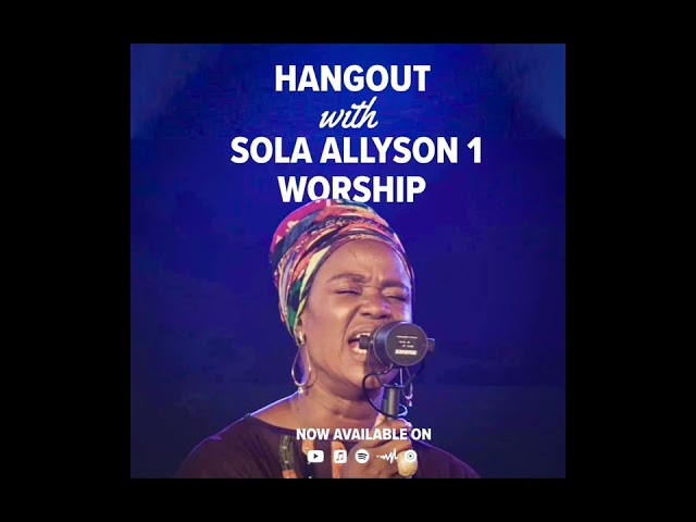 Sola Allyson - Hangout With Solaallyson 1 Worship (Audio)