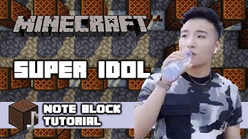Super Idol - Minecraft Note Block Tutorial