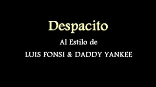 Despacito - Galileo y su Banda al estilo de Luis Fonsi con Daddy Yankee - Karaoke