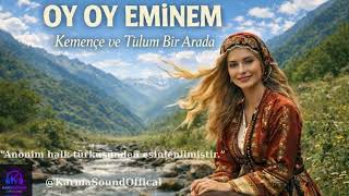 OY OY EMİNEM | Kemençe ve Tulum Bir Arada 🔥 Karadeniz’i Sallayan Horon!