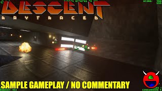 Descent: Ray Traced - Sample Gameplay - No Commentary