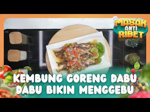 Kembung Goreng Dabu Dabu Bikin Menggebu - MASAK ANTI RIBET (05/08/26) P1
