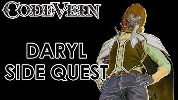 Code Vein - Daryl Side Quest (Guide)