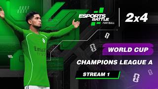 2026-07-27 - World Cup and Champions League A ESportsBattle eFootball Stream 1