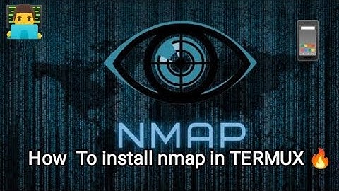 INSTALL "nmap IN TERMUX "👨‍💻 IN ANDROID MOBILE 📱....