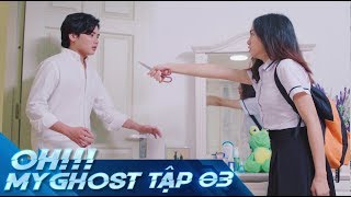 OH MY GHOST | TẬP 3: Mối Tình Không Tên | Phim Ma Học Đường 2019 | LA LA SCHOOL