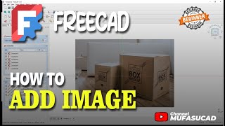 FreeCAD How To Add Image