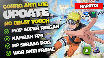 UPDATE! CONFIG TERBARU CARA MENGHILANGKAN NGELAG PADA HP KENTANG! PATCH NARUTO | Mobile Legends
