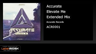 Accurate - Elevate Me (Extended Mix)