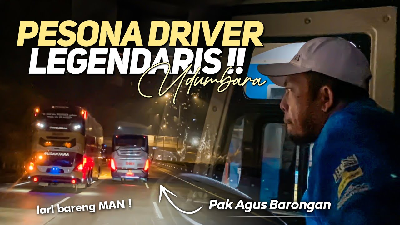 AGUS BARONGAN ONFIREE🔥‼️- Trip Po. Haryanto 022 “ Udumbara “ Kudus - Cikarang #2