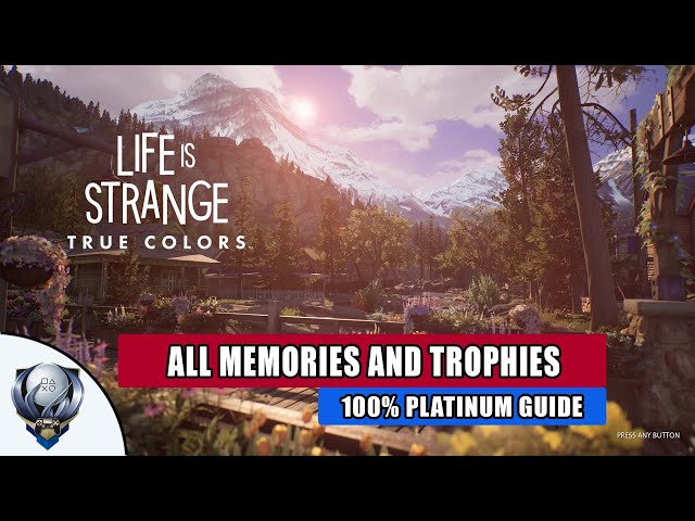 Life is Strange True Colors 100% Guide - All Memories and Trophies 