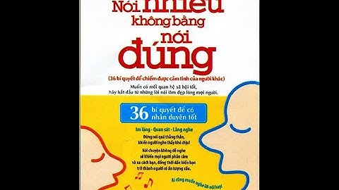 Nói Nhiều Không Bằng Nói Đúng Full Audio