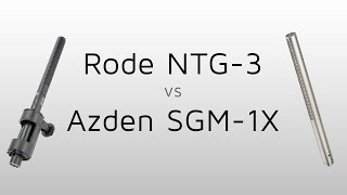 Rode Ntg-3 Vs Azden Sgm-1X