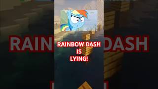 Rainbow Dash is Lying!
