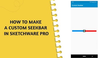 How to make a custom Seekbar in sketchware Pro