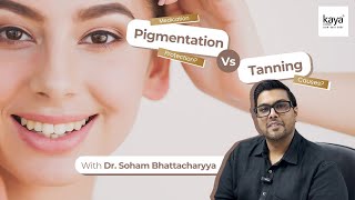 Pigmentation Vs Tanning Expert Talks Dr. Soham