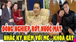 Những Dòng Tâm Sự Đầy Nước Mắt Của Đồng Nghiệp Gửi MC Nguyễn Khoa Cát
