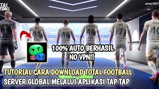 TUTORIAL ON HOW TO DOWNLOAD TOTAL FOOTBALL GLOBAL SERVER!! GUARANTEED AUTO SUCCESS, COY!! 🔥 screenshot 1