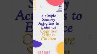 Sensory Activities to Enhance Cognitive skills