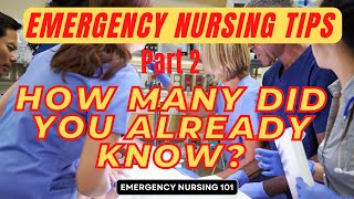 10 Simple Tips Every New Emergency Nurse Should Know \/ How many of these tips did you already know?