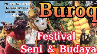 Heboh 10 Buroq Bergoyang dlm Festival Seni Budaya Karangsuwung, Karangsembung #burok #sumpahpemuda