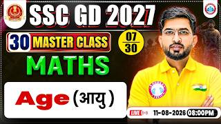 SSC GD 2027 | AGE ( आयु ) SSC GD Maths 30 Master Class 07 | SSC GD Maths Classes