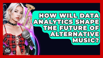 How Will Data Analytics Shape The Future Of Alternative Music? - Alt Scene Guru