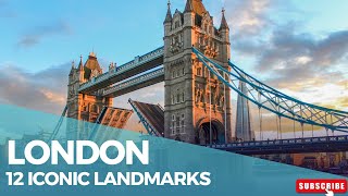 Revealing London's Treasures: Uncovering 12 Iconic Landmarks