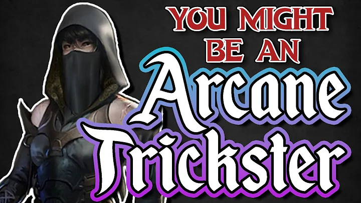 You Might Be an Arcane Trickster | Rogue Subclass Guide for DND 5e (2014)