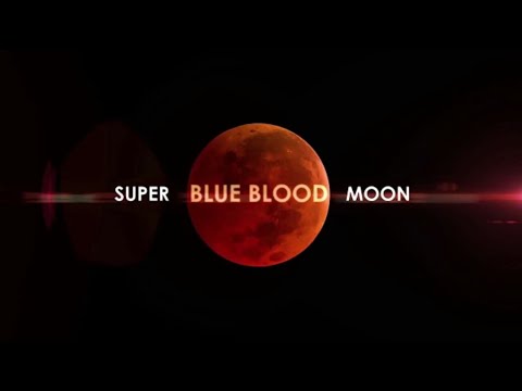 31 JANUARY 2K18 SUPER BLUE BLOOD MOON AFTER 150 YEARS - YouTube