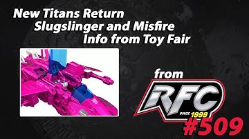Titans Return Slugslinger and Misfire Info from Toy Fair