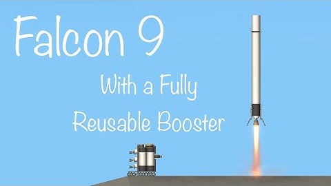 Spaceflight Simulator | Falcon 9 Mission + Fully Reusable Booster