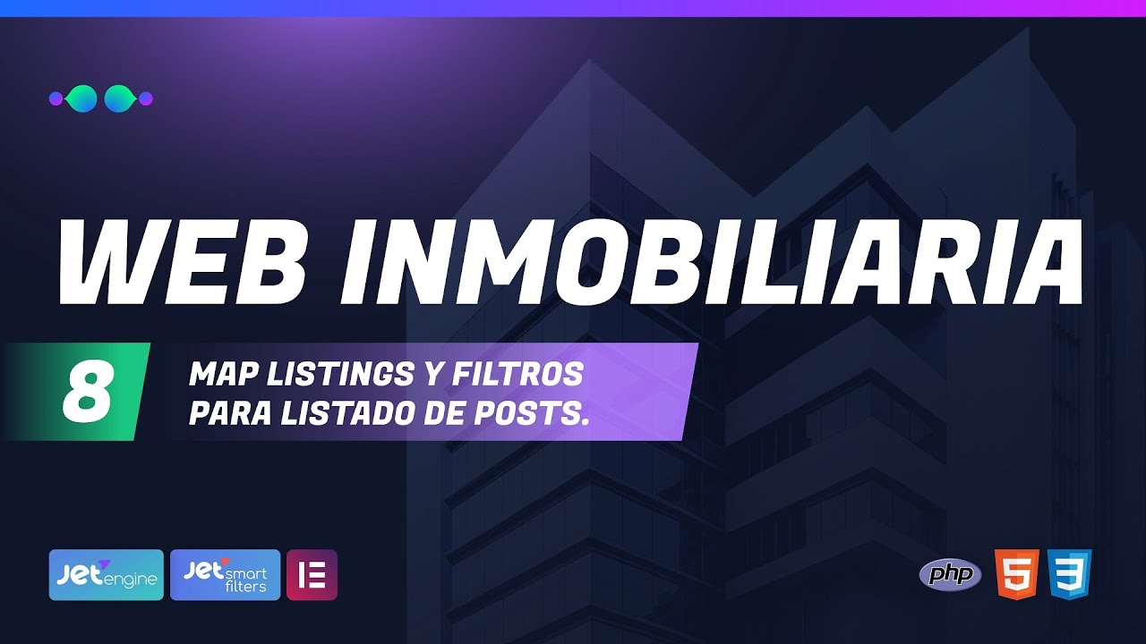 8️⃣ MAP LISTING Y FILTROS INTELIGENTES PARA POSTS - 🏙️ Crea una web inmobiliaria con WordPress
