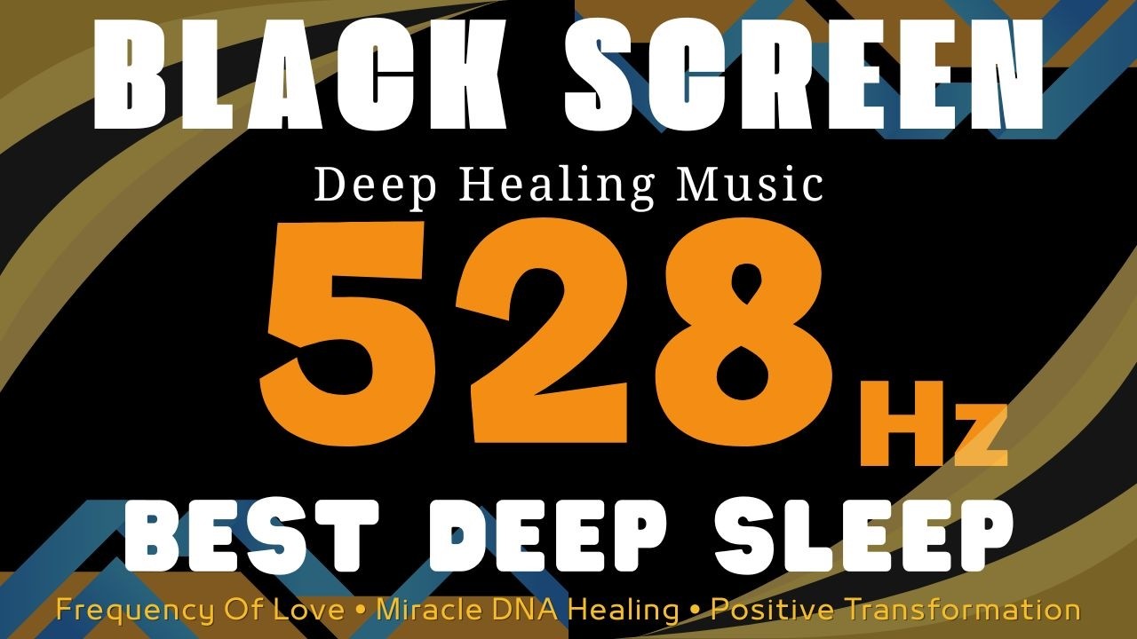 528 Hz Best Deep Sleep Meditation: Frequency Of Love • Miracle DNA ...