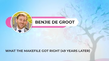 Benjie De Groot - What the Makefile got right (49 years later)