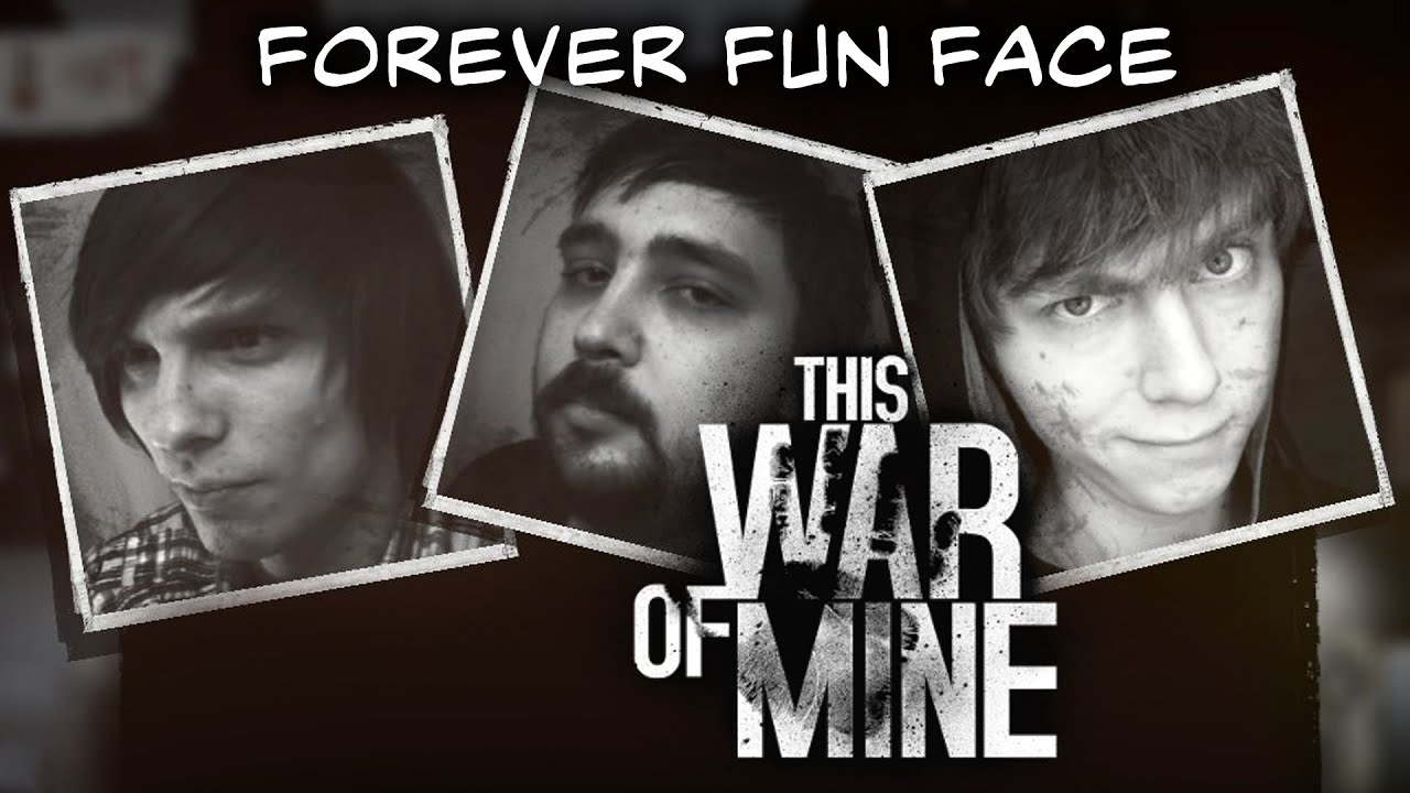 F3 в This War of Mine - ИГРАЙ Grand Leon, Vamp1re, March Foxes