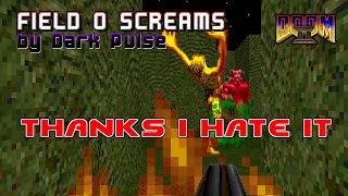 Try to beat this map without getting pissed off - FIELD O SCREAMS by Dark Pulse (UV Blind)