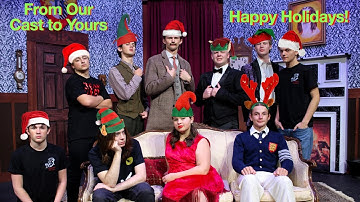 Our Cast of THE PLAY THAT GOES WRONG Hopes Your Holidays Go Right