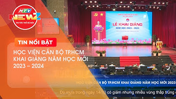 HỌC VIỆN CÁN BỘ TP.HCM KHAI GIẢNG NĂM HỌC MỚI 2023 - 2024