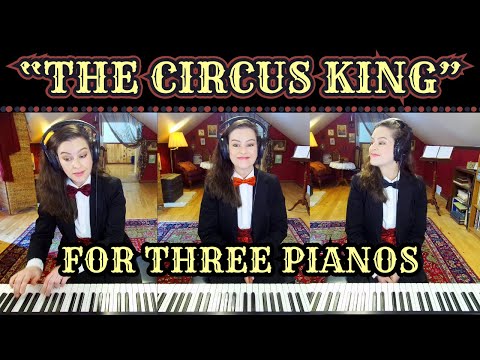The Circus King March - Charles E. Duble (1916) Three Pianos, Six Hands