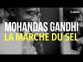 Gandhi  pourquoi atil fait la marche du sel   la grande explication  lumni