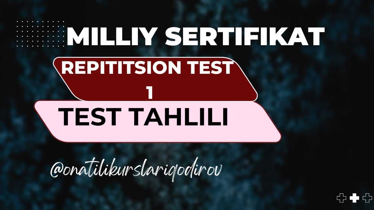 Milliy sertifikat repititsion test tahlili 1