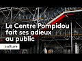 Ref:2eTc6aozTfc Le centre pompidou ferme ses portes pour 5 ans